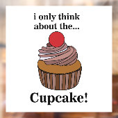 Cupcake Ik denk alleen aan de Cupcake Restaurant Raamsticker (Vel 2)