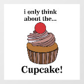 Cupcake Ik denk alleen aan de Cupcake Restaurant Raamsticker (Vel)