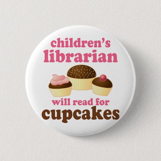 Cupcake Lover Childrens Librarian Gift Ronde Button 5,7 Cm (Voorkant)