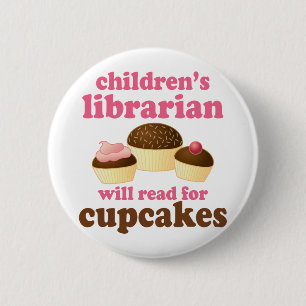 Cupcake Lover Childrens Librarian Gift Ronde Button 5,7 Cm