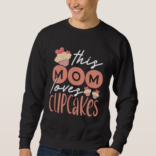 Cupcake Mom Baking Mama Baker Chef Dessert Mothers Trui (Voorkant)