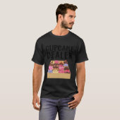 Cupcake voor het bakken Cookie Baker Cake Dealer T-shirt (Voorkant volledig)