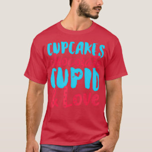 Cupcakes Chocolade Cupido Love Valentijnsdag T-shirt