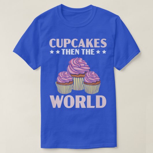 Cupcakes en de wereldmoffin-gebak t-shirt (Design voorkant)