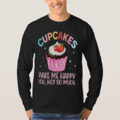 Cupcakes Make More Happy   Cake Baker Cupcake T-shirt (Voorkant)