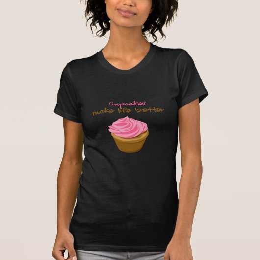 Cupcakes maken het leven beter t-shirt (Voorkant)