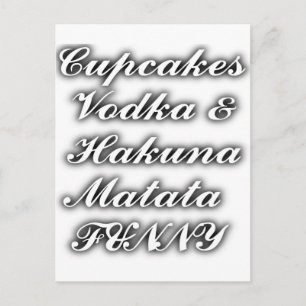 Cupcakes Vodka Hakuna Matata FUNNY Briefkaart