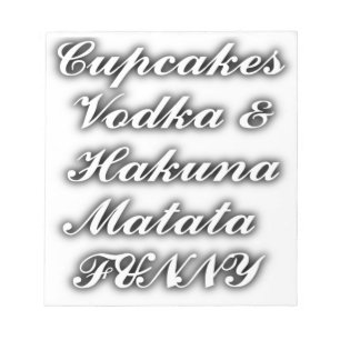 Cupcakes Vodka Hakuna Matata FUNNY Notitieblok
