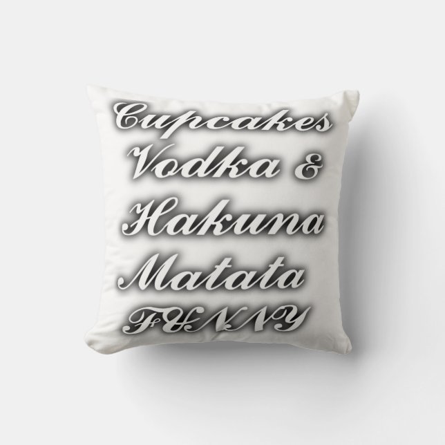 Cupcakes Vodka Hakuna Matata FUNNY pillow Kussen (Voorkant)