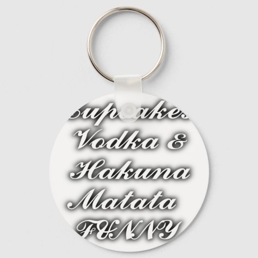 Cupcakes Vodka Hakuna Matata FUNNY Sleutelhanger (Voorkant)