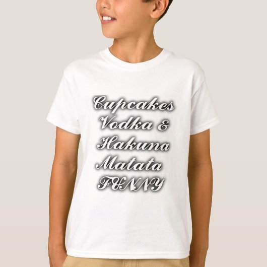 Cupcakes Vodka Hakuna Matata FUNNY T-shirt (Voorkant)