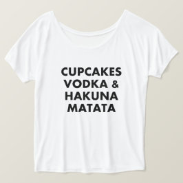 Cupcakes Vodka & Hakuna Matata Shirt