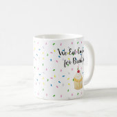 Cupcakes voor ontbijt Koffie Mok (Voorkant rechts)