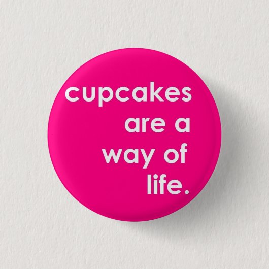 Cupcakes zijn een manier van leven ronde button 3,2 cm (Voorkant)