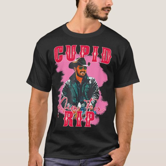Cupid Aim For Rip Valentines Western Cowboy Lover T-shirt (Voorkant)