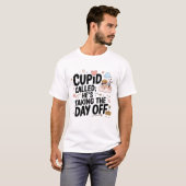 CUPID BELDE DAT HIJ DE DAG VRIJ NEEMT T-SHIRT (Voorkant volledig)