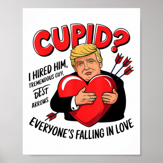 Cupid I Hired Him Tremendous Guy Best Arrows Trump Poster (Voorkant)