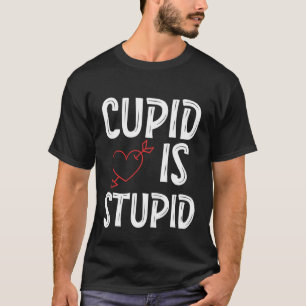 Cupid is stoutmoedige antivalentijnsdag, stoutmoed t-shirt