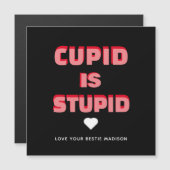 Cupid is stoutmoedige Funny Valentijnsdag-term Mag (Voorkant / Achterkant)