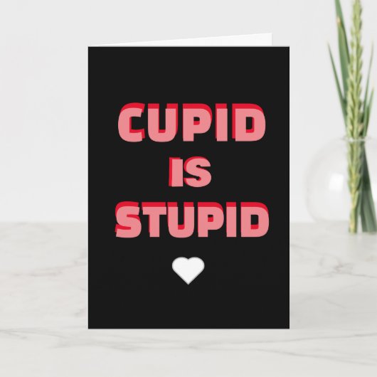 Cupid is stoutmoedige Funny Valentijnsdag-zin Feestdagen Kaart (Voorkant)