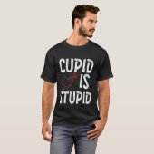 Cupid Is Stupid Anti Valentine's Day Stupid Cupid T-shirt (Voorkant volledig)