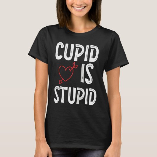 Cupid Is Stupid Anti Valentine's Day Stupid Cupid  T-shirt (Voorkant)