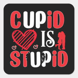 Cupid is Stupid Vierkante Sticker