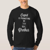 Cupid promoot me naar Big Brother Valentijns Da T-shirt (Voorkant)