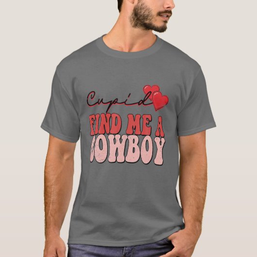 Cupid vindt me een Cowboy Funny Valentijn T-shirt (Voorkant)