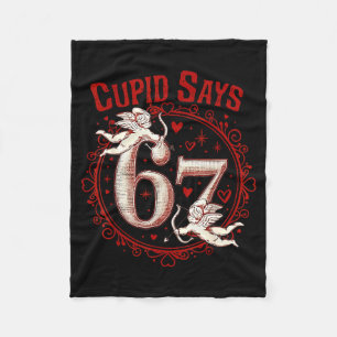 Cupid Zegt 67 Grappige 6 7 Zes Zeven Meme Bargoens Fleece Deken