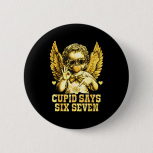 Cupid zegt zes zeven grappige valentine 67 meme ma ronde button 5,7 cm