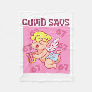 Cupid zegt zes zeven shirt, Cupid dagen 67 zeggend Fleece Deken