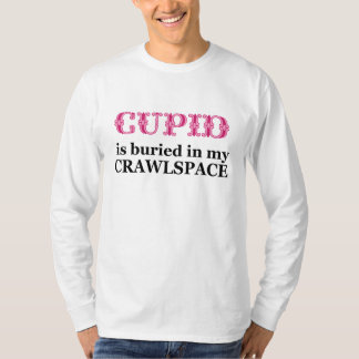 Cupido begraven in mijn kruipruimte t-shirt