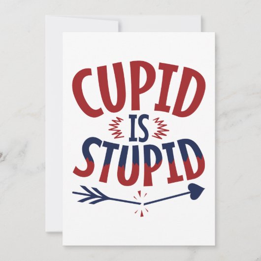 Cupido is een stomme anti-Valentijnsdag single Feestdagenkaart (Voorkant)