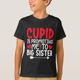 Cupido promoveert me naar Big Sister Valentijnsdag T-shirt