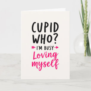 Cupido Wie? Ik Ben Bezig Met Van Mijzelf Houden Kaart