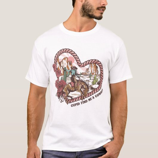 Cupido Zoek een cowboy voor me T-shirt (Voorkant)