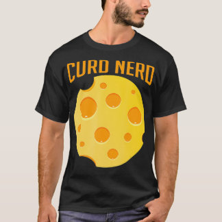 Curd Nerd Funny Cheesy Pun Cheese Lover mozarella T-shirt