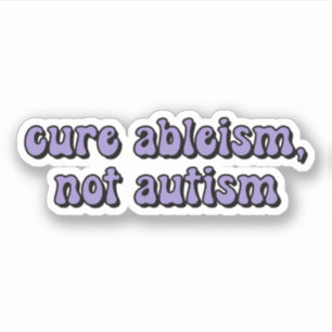 Cure ableism, niet autisme Paarse Typografie Sticker