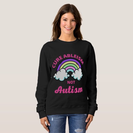 Cure Ableism not Autisme Trui (Voorkant volledig)