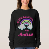 Cure Ableism not Autisme Trui (Voorkant)