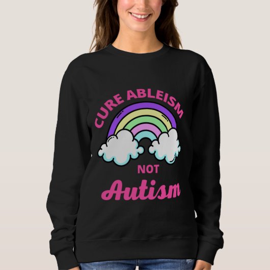 Cure Ableism not Autisme Trui (Voorkant)
