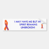 CURE MS, MY SPIRIT UNBROKEN Bumpersticker (Voorkant)