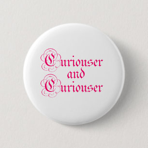 Curiouser & Curiouser Ronde Button 5,7 Cm