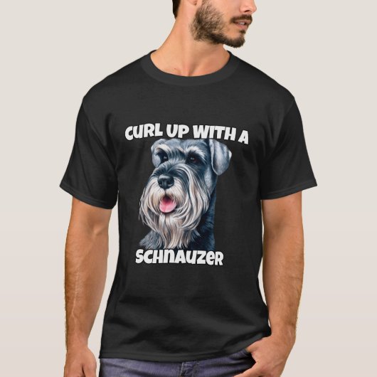 Curl up met een Schnauzer hond eigenaar T-shirt (Voorkant)