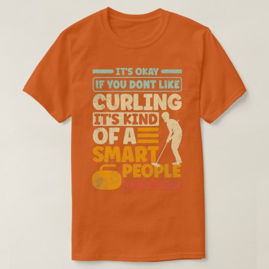 CURLERENDE PLAYER CURLER ZIJN OKÉ ALS U ZOALS CU D T-SHIRT (Design voorkant)