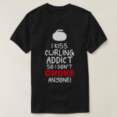 Curling Addicate Funny Design for Gift 2 T-shirt (Design voorkant)