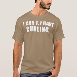 Curling I Canx27t ik heb krullen T-shirt