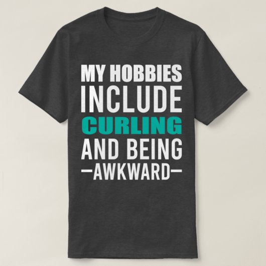 Curling is mijn Hobby Curling Sport Gift Funny Cur T-shirt (Design voorkant)