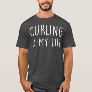 Curling is mijn leven als geschenk voor Vriendin o T-shirt